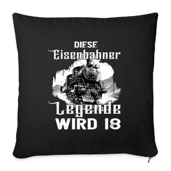 Eisenbahn Eisenbahner Beruf 18 Geburtstag Spruch - Sofakissenbezug 45 x 45 cm - Schwarz - Vorne