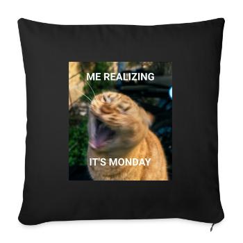 ME REALIZING IT'S MONDAY – Red Cats Memes - Sofa pillowcase 17,3'' x 17,3'' (45 x 45 cm) - black - Front