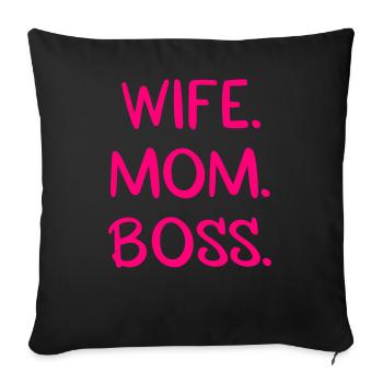 Wife. Mom. Boss. - Sofa pillowcase 17,3'' x 17,3'' (45 x 45 cm) - black - Front