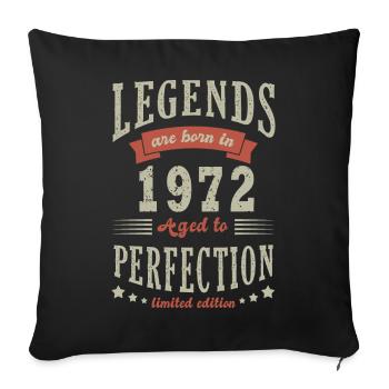 legend born in 1972 Birthday gift 51 years - Sofa pillowcase 17,3'' x 17,3'' (45 x 45 cm) - black - Front