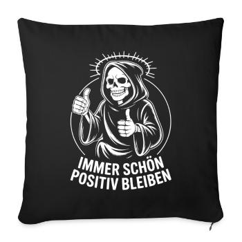 Immer schön positiv Skull Reaper Daumen hoch - Sofakissenbezug 45 x 45 cm - Schwarz - Vorne
