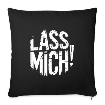Lasst mir meine Ruhe - nicht stören - Sofakissenbezug 45 x 45 cm - Schwarz - Vorne