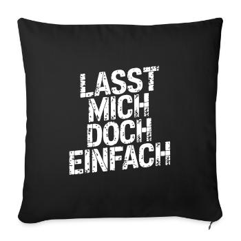 Lasst mir meine Ruhe - nicht stören - Sofakissenbezug 45 x 45 cm - Schwarz - Vorne