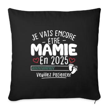 Je Vais Encore être Mamie En 2025 - Housse de coussin décorative 45 x 45 cm - noir - Devant
