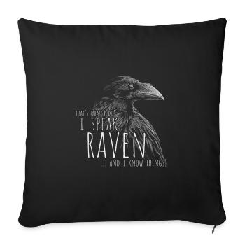 I Speak Raven And I Know Things! Raven Crow Memes - Sofa pillowcase 17,3'' x 17,3'' (45 x 45 cm) - black - Front