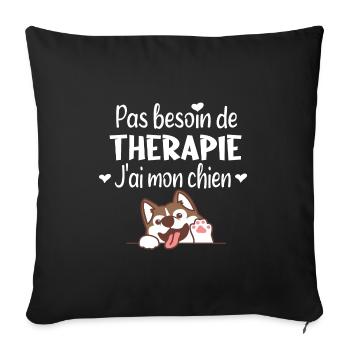 J'ai mon chien. Passion chiens cadeau humour chiot - Housse de coussin décorative 45 x 45 cm - noir - Devant