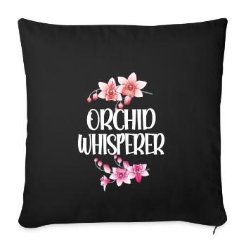 Orchid Whisperer Orchid Lover Plant Mum - Sofa pillowcase 17,3'' x 17,3'' (45 x 45 cm) - black - Front