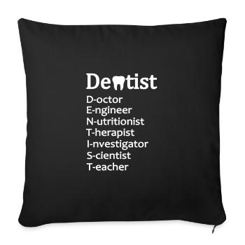 Dentist Gift Idea Dentist Dentist - Sofa pillowcase 17,3'' x 17,3'' (45 x 45 cm) - black - Front