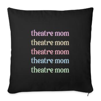Fier Théâtre Mama Théâtre Acteur Mère - Housse de coussin décorative 45 x 45 cm - noir - Devant
