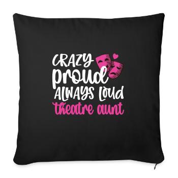 Fier Théâtre Tante Théâtre Acteur Tante - Housse de coussin décorative 45 x 45 cm - noir - Devant