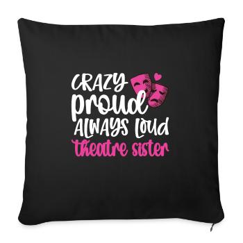 Theater Sister Theater Actor Sister - Sofa pillowcase 17,3'' x 17,3'' (45 x 45 cm) - black - Front