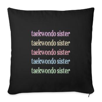 Taekwondo Sœur Fière Taekwondo Sœur - Housse de coussin décorative 45 x 45 cm - noir - Devant