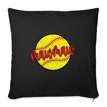 Mawmaw Oma Eines Softballspieler Softball Mawmaw - Sofakissenbezug 45 x 45 cm - Schwarz - Vorne