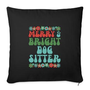 Dog Sitter Christmas Dog Sitting Xmas Gifts - Sofakissenbezug 45 x 45 cm - Schwarz - Vorne