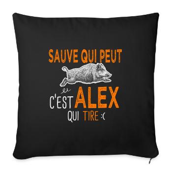 c'est Alex qui tire Cadeau Humour Chasse Chasseur - Housse de coussin décorative 45 x 45 cm - noir - Devant
