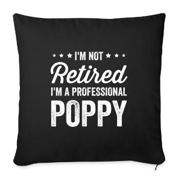 Ich bin nicht im Ruhestand, ich bin ein professioneller Poppy-Opa - Sofakissenbezug 45 x 45 cm - Schwarz - Vorne