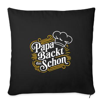 Papa backt das schon - unser backender Papa - Sofakissenbezug 45 x 45 cm - Schwarz - Vorne