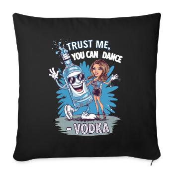 Croyez-moi, vous savez danser. -Vodka - Housse de coussin décorative 45 x 45 cm - noir - Devant