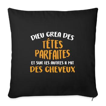 Dieu créa des têtes parfaites et sur les autres - Housse de coussin décorative 45 x 45 cm - noir - Devant