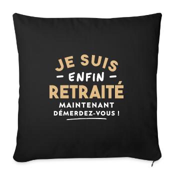 Je suis enfin retraité maintenant, Futur retraité - Housse de coussin décorative 45 x 45 cm - noir - Devant