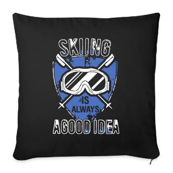 Skiing Is Always A Good Idea - Sofa pillowcase 17,3'' x 17,3'' (45 x 45 cm) - black - Front