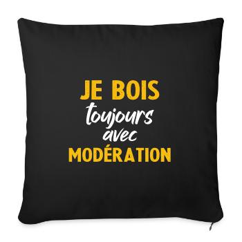 Je Bois toujours Avec Moderation - Housse de coussin décorative 45 x 45 cm - noir - Devant