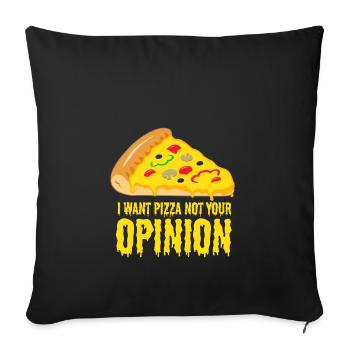 Je veux une pizza - pas votre avis - Housse de coussin décorative 45 x 45 cm - noir - Devant
