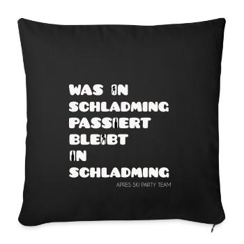Apres Ski Winter Urlaub Party Geschenk Schladming - Sofakissenbezug 45 x 45 cm - Schwarz - Vorne