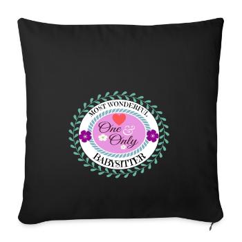 Baby Kid Child Mom: most wonderful babysitter - Sofa pillowcase 17,3'' x 17,3'' (45 x 45 cm) - black - Front
