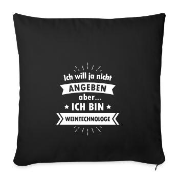 Weintechnologe Tshirt - Ich bin Weintechnologe - Sofakissenbezug 45 x 45 cm - Schwarz - Vorne