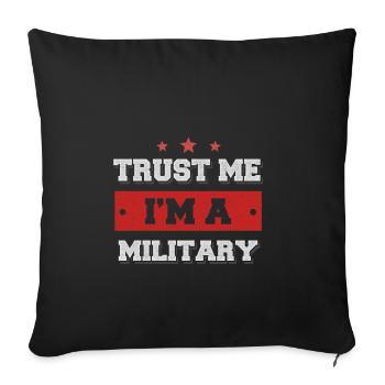 Trust me I'm a military - Sofakissenbezug 45 x 45 cm - Schwarz - Vorne