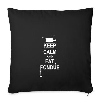 KEEP CALM AND EAT FONDUE Cheese Switzerland gift - Sofa pillowcase 17,3'' x 17,3'' (45 x 45 cm) - black - Front