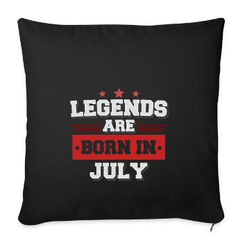 Legend are born in July - Sofakissenbezug 45 x 45 cm - Schwarz - Vorne