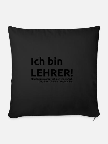 Lehrer Spruch Geschenk Geschenkidee - Sofakissenbezug 45 x 45 cm - Schwarz