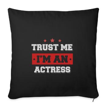 Trust me I'm an actress - Sofakissenbezug 45 x 45 cm - Schwarz - Vorne