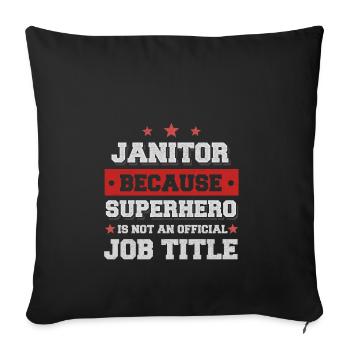 Janitor because Superhero is not a job - Sofa pillowcase 17,3'' x 17,3'' (45 x 45 cm) - black - Front