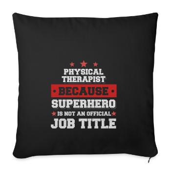 Physical Therapist Because Superhero is not a job - Sofa pillowcase 17,3'' x 17,3'' (45 x 45 cm) - black - Front