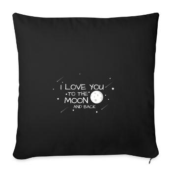 Ich liebe dich bis zum Mond und zurück - Sofakissenbezug 45 x 45 cm - Schwarz - Vorne