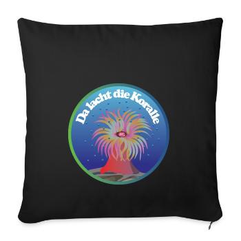 Da lacht die Koralle Meeresbewohner Tiefsee Riff - Sofakissenbezug 45 x 45 cm - Schwarz - Vorne
