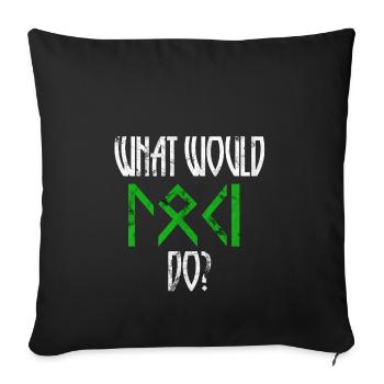 What would Loki do? Valhalla saying gift idea - Sofa pillowcase 17,3'' x 17,3'' (45 x 45 cm) - black - Front