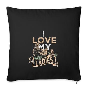 I Love My Ladies Chicken Lovers Farmer Gift - Sofa pillowcase 17,3'' x 17,3'' (45 x 45 cm) - black - Front