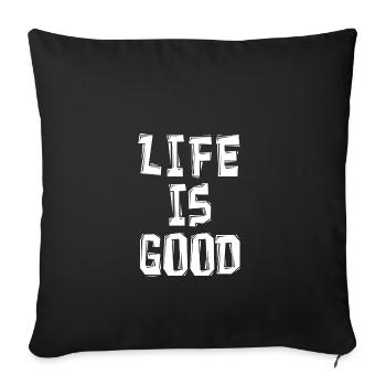 La vie est bonne vie Bonne idée cadeau heureuse - Housse de coussin décorative 45 x 45 cm - noir - Devant