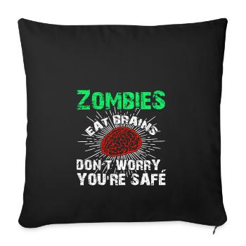 Funny Sarcastic Zombies Eat Brains Gift - Sofakissenbezug 45 x 45 cm - Schwarz - Vorne