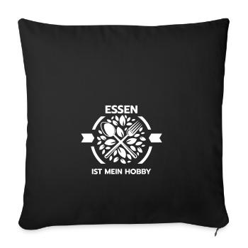 Essen ist mein Hobby - Sofakissenbezug 45 x 45 cm - Schwarz - Vorne
