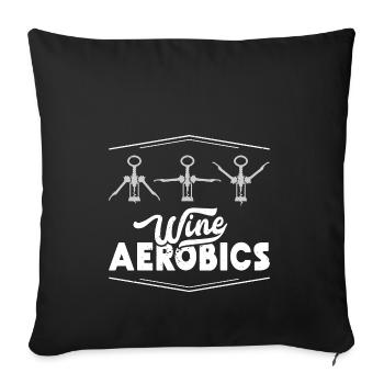 My favorite sport! Wine aerobics / wine training - Sofa pillowcase 17,3'' x 17,3'' (45 x 45 cm) - black - Front