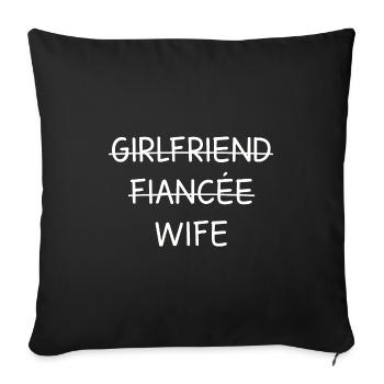 Girlfriend Fiancee Wife - Sofa pillowcase 17,3'' x 17,3'' (45 x 45 cm) - black - Front
