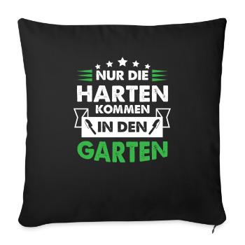 Only the hardest come in the garden gift - Sofa pillowcase 17,3'' x 17,3'' (45 x 45 cm) - black - Front