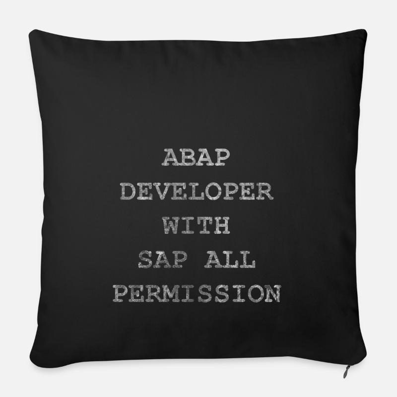 ABAP SAP Developer! Geschenkidee - Sofakissenbezug 45 x 45 cm - Schwarz