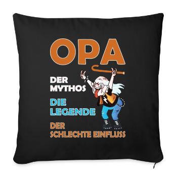 Opa der schlechte Einfluss - Sofakissenbezug 45 x 45 cm - Schwarz - Vorne