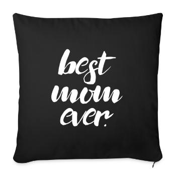 Best Mom Ever - Sofakissenbezug 45 x 45 cm - Schwarz - Vorne